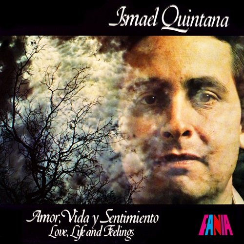 Ismael Quintana - Amor, Vida Y Sentimiento (Love, Life & Feeling) (1977)
