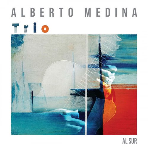 Alberto Medina, Roberto Verástegui, Gabriel Puentes - Al Sur (2026)