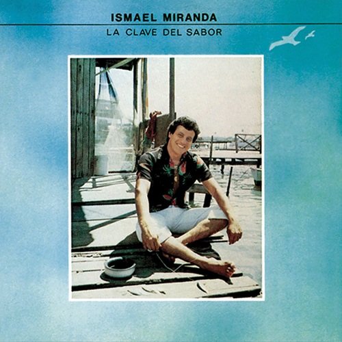 Ismael Miranda – La Clave Del Sabor (1981)