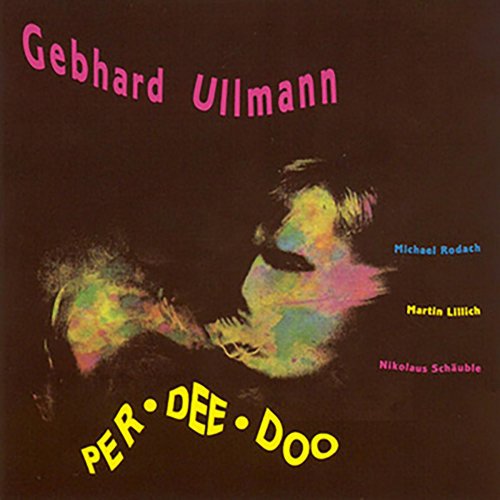 Gebhard Ullmann - Per-Dee-Doo (1990)