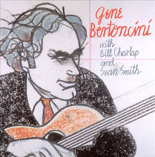 Gene Bertoncini - With Bill Charlap and Sean Smith (1999)