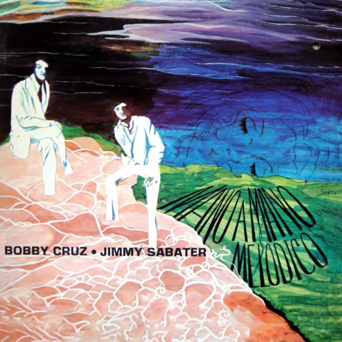 Bobby Cruz, Jimmy Sabater - Mano a Mano Melodico (1971)