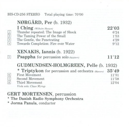 Gert Mortensen, Danish Radio Symphony Orchestra, Jorma Panula - Nørgård, Xenakis, Gudmundsen-Holmgreen: I Ching - Psappha - Triptykon (1988)