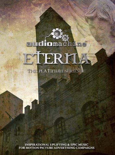 Audiomachine - Platinum Series III - Eterna (2011)