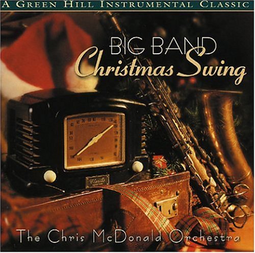 The Chris McDonald Orchestra - Big Band Christmas Swing (2002)