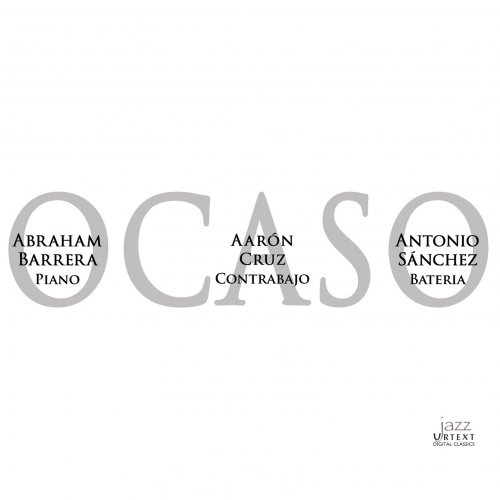 Abraham Barrera, Aarón Cruz and Antonio Sanchez - Ocaso (2013)