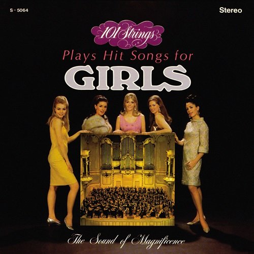 101 Strings Orchestra - 101 Strings Play Hit Songs for Girls (Remastered from the Original Master Tapes)