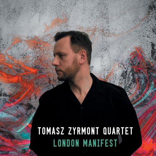 Tomasz Zyrmont Quartet - London Manifest (2026) [Hi-Res]