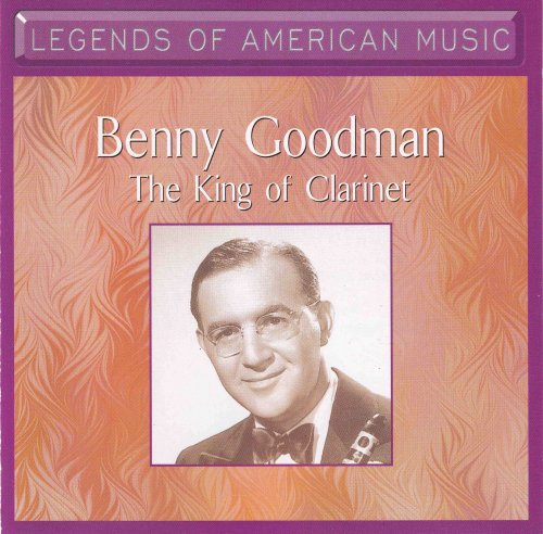 Benny Goodman - The King Of Clarinet (1999)