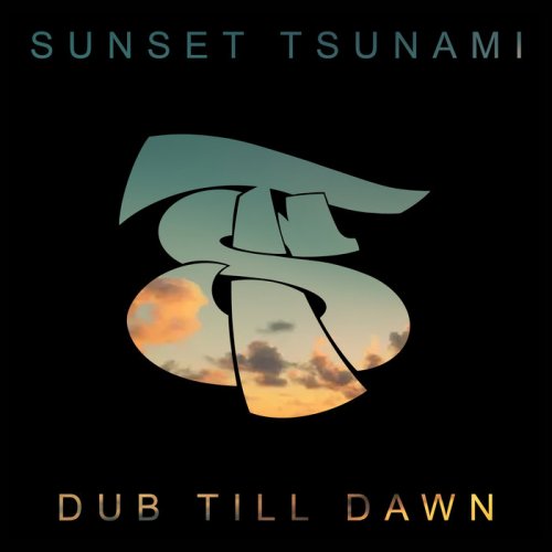 Sunset Tsunami - Dub Till Dawn (2026)