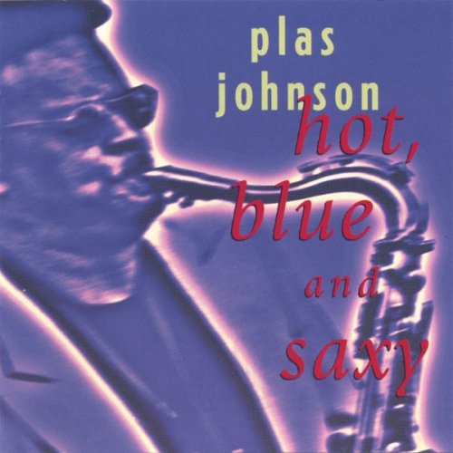 Plas Johnson - Hot, Blue And Saxy (1992)