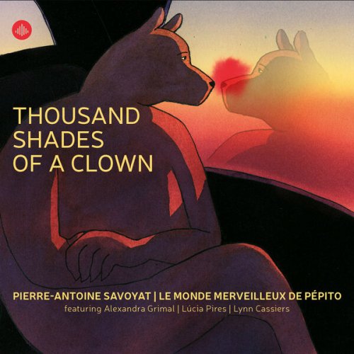 Pierre-Antoine Savoyat & Le Monde Merveilleux de Pepito - Thousand Shades of a Clown (2026) [Hi-Res]