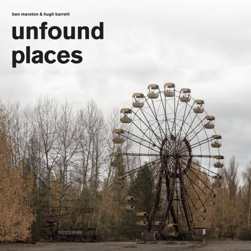 Ben Marston - Unfound Places (2018)