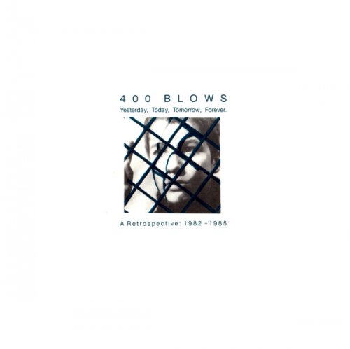 400 Blows - Yesterday, Today, Tomorrow, Forever (1988)