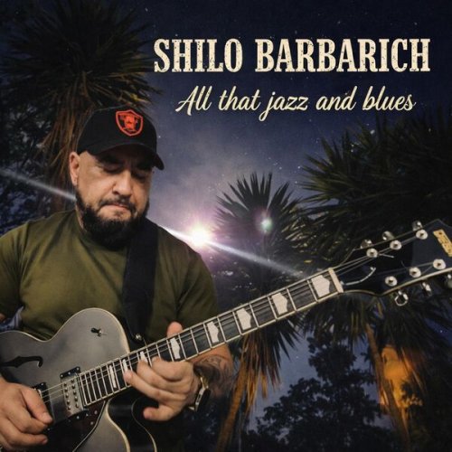 SHILO BARBARICH - All That Jazz and Blues (2026)