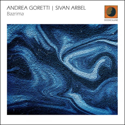 Andrea Goretti & Sivan Arbel - Bazrima (2026)