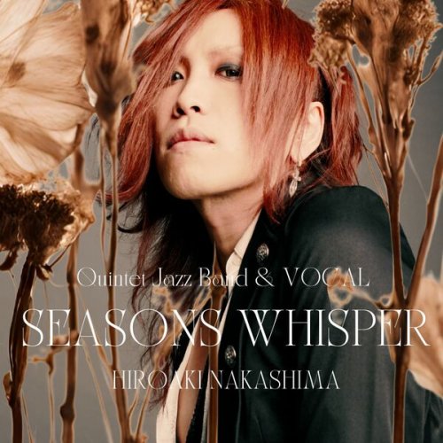 Hiroaki Nakashima - SEASONS WHISPER (Quintet Jazz Band & VOCAL) (2026) Hi-Res