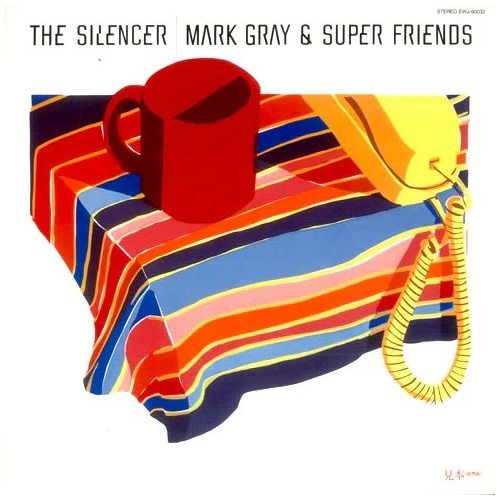 Mark Gray & Super Friends - The Silencer (1984)