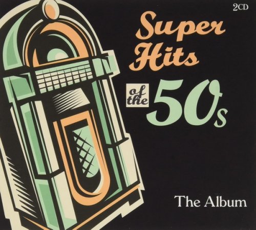 VA - Super Hits of the 50's - The Album (2021)