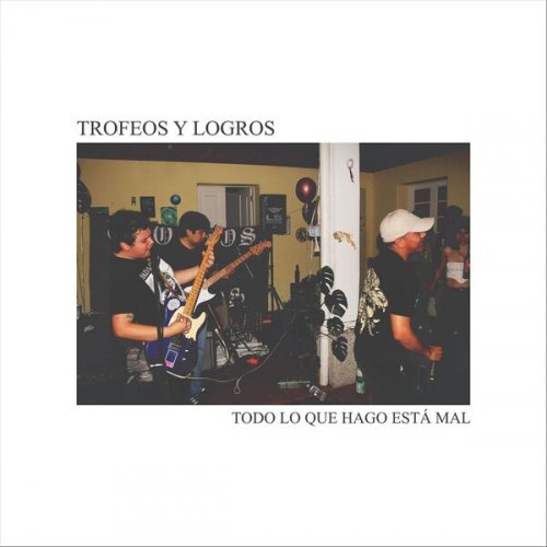 Trofeos y Logros - Todo Lo Que Hago Está Mal (2026)