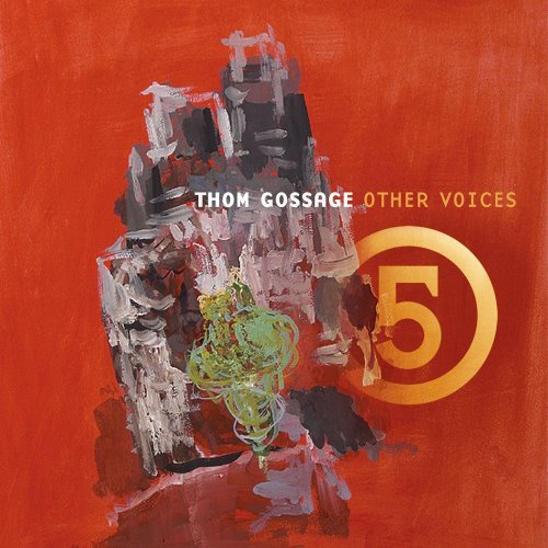 Thom Gossage - Other Voices 5 (2006)