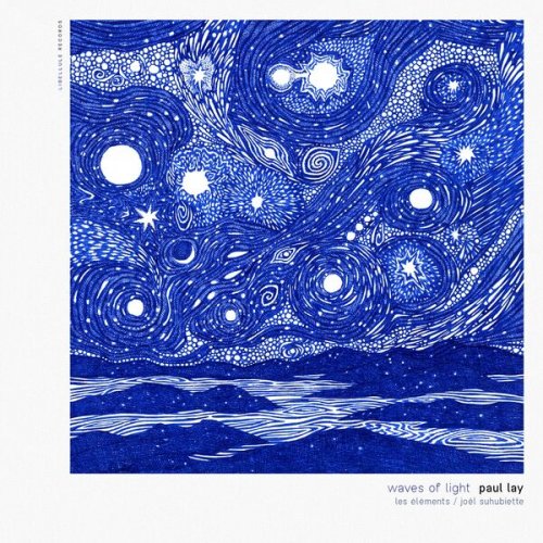 Paul Lay, Joël Suhubiette, Choeur de chambre les éléments - Waves of light (2026) [Hi-Res]
