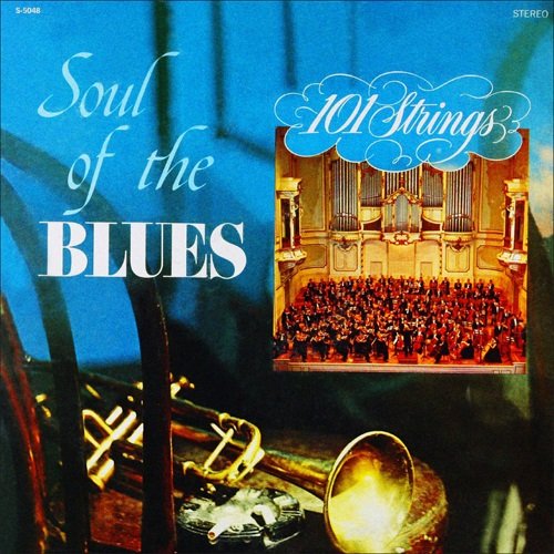101 Strings Orchestra – Soul of the Blues (2018) Hi-Res