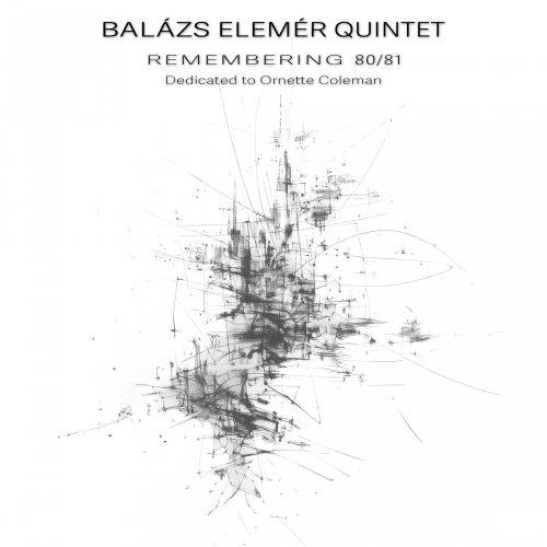 Balázs Elemér Quintet - Remembering 80/81 (2026) [Hi-Res]