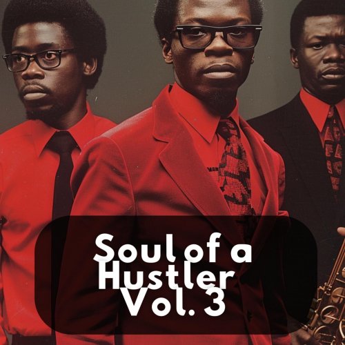 Nick Hustles - Soul of a Hustler Vol. 3 (2026)