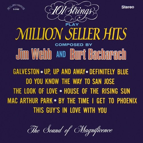 101 Strings Orchestra – 101 Strings Play Million Seller Hits Composed by Jim Webb & Burt Bacharach (Remastered from the Original Master Tapes) (1969)