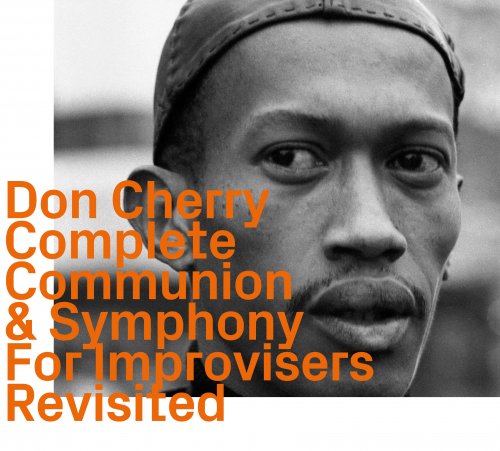Don Cherry - Complete Communion & Symphony for Improvisers Revisited (2021)