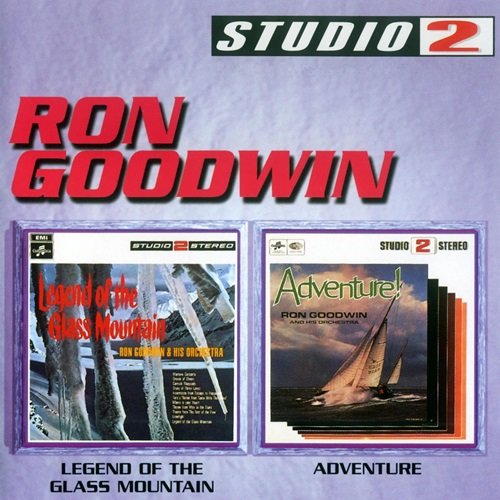 Ron Goodwin And His Orchestra - Legend Of The Glass Mountain/Adventure (1998)