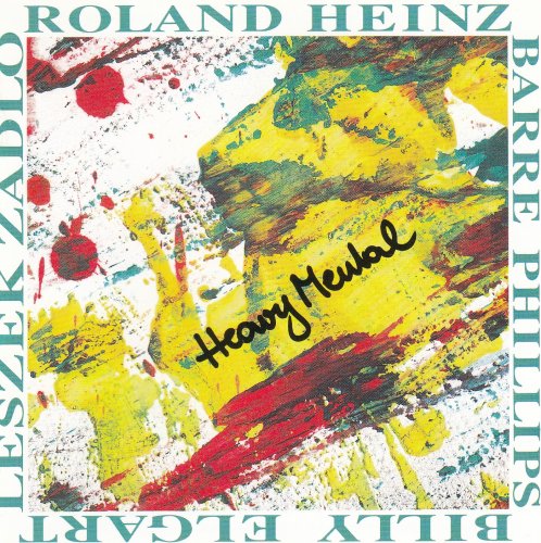 Roland Heinz, Barre Phillips, Bill Elgart, Leszek Zadlo - Heavy Mental (1991)