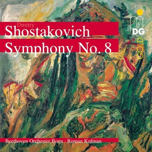 Beethoven Orchestra Bonn, Roman Kofman - Shostakovich: Symphony No. 8 (2005)