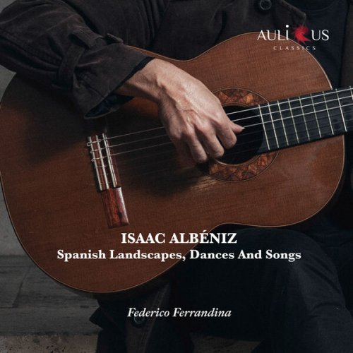 Federico Ferrandina - Isaac Albeniz: Spanish Landscapes, Dances and Songs (2026)