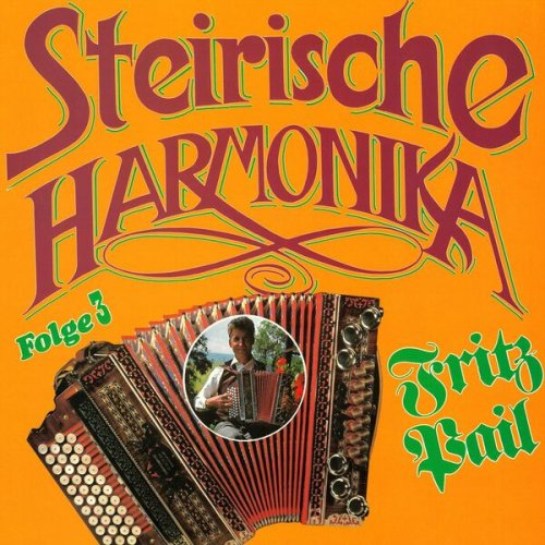 Fritz Pail - Steirische Harmonikaklänge - Folge 3 (1987/2026)