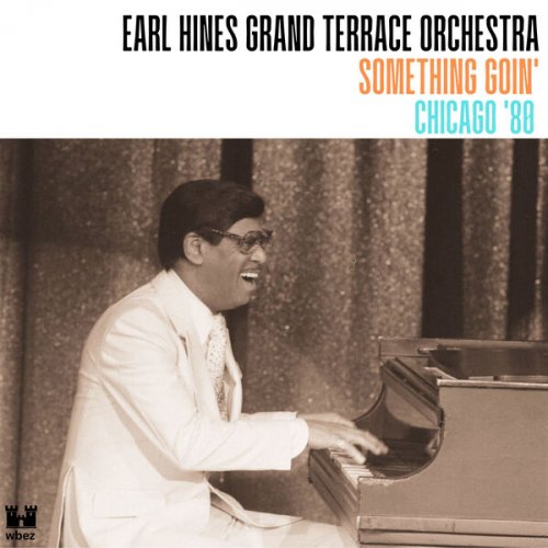 Earl Hines - Something Goin' (Live) (2026)