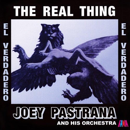 Joey Pastrana and His Orchestra – The Real Thing / El Verdadero (1970)