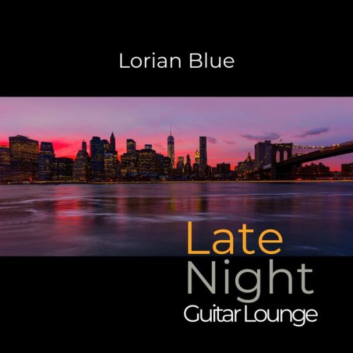 Lorian Blue - Late Night Guitar Lounge (2026)