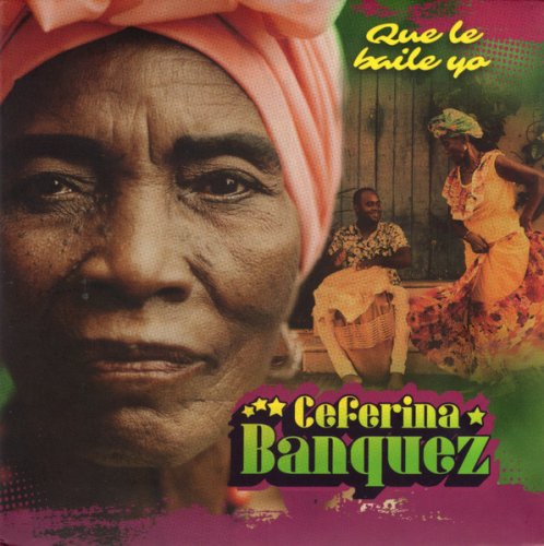 Ceferina Banquez - Que Le Baile Yo (2022)