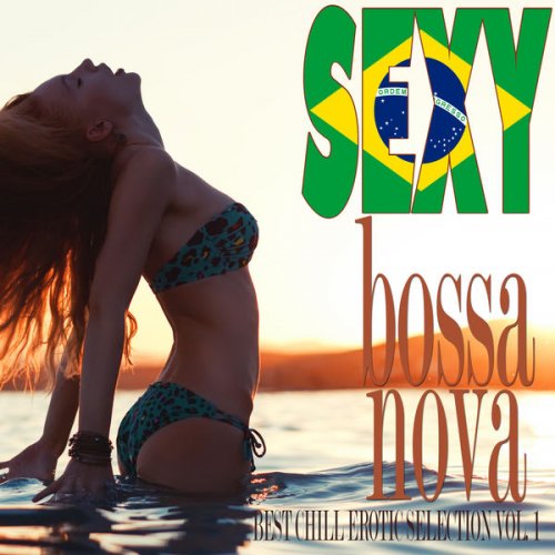 VA - SEXY BOSSA NOVA Best Chill Erotic Selection Vol. 1 (2014)