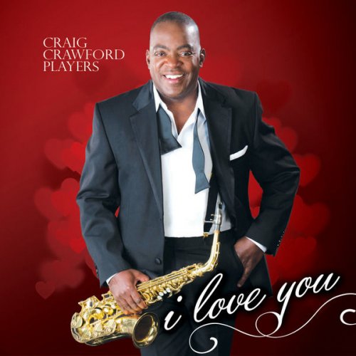 The Craig Crawford Players - I Love You (2015)