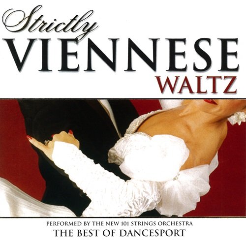 The New 101 Strings Orchestra - Strictly Ballroom Series: Strictly Viennese Waltz (2000)
