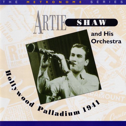 Artie Shaw And His Orchestra - Hollywood Palladium 1941 (1997)