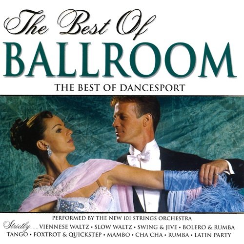 The New 101 Strings Orchestra - Strictly Ballroom Series: The Best of Ballroom (2024)