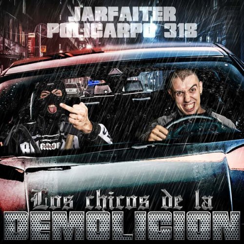 Jarfaiter, Policarpo318, Geckodelarue - Los Chicos de la Demolición (2026)