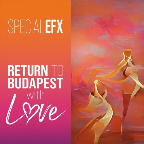 Special EFX - Return to Budapest with Love (Live) (2024)