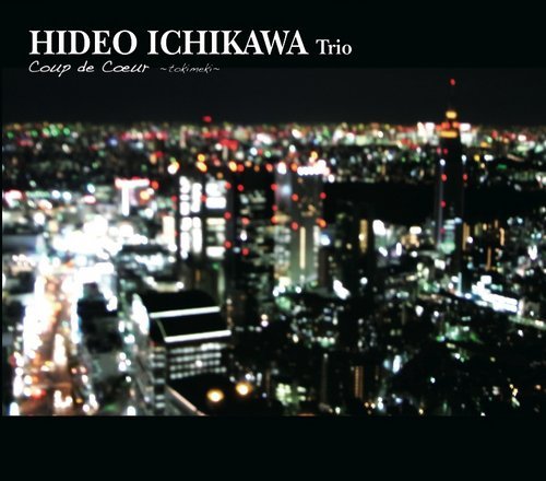 Hideo Ichikawa Trio - Coup de Coeur: Tokimeki (2008)