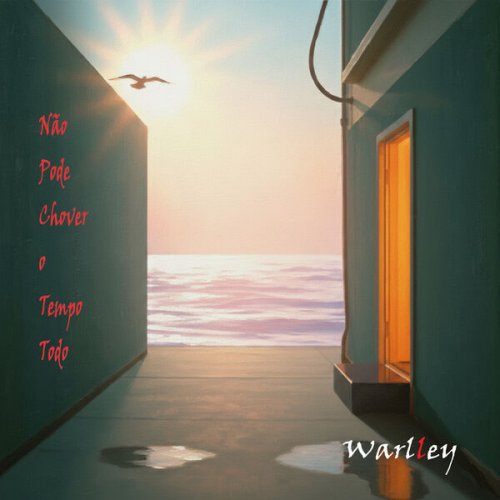 Warlley - Não Pode Chover o Tempo Todo (2026) Hi-Res
