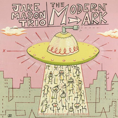 Jake Mason Trio - The Modern Ark (2026) [Hi-Res]